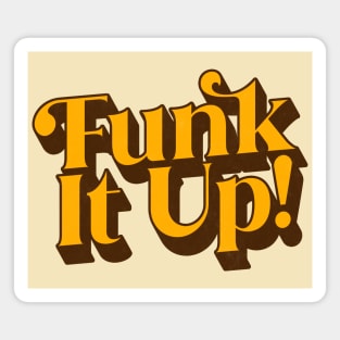 Funk It Up! Magnet